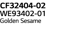 CF32404-02 WE93402-01 Golden Sesame