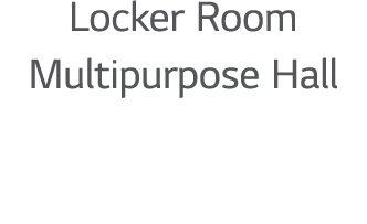 Locker Room Multipurpose Hall