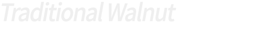 Traditional Walnut