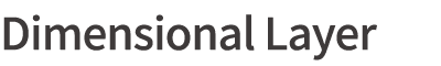 Dimensional Layer