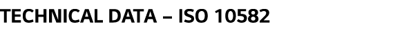 TECHNICAL DATA   ISO 10582