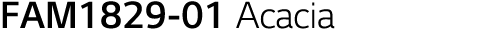 FAM1829-01 Acacia 