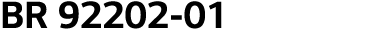 BR 92202-01