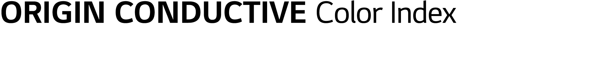 ORIGIN CONDUCTIVE Color Index