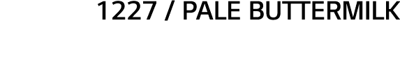 1227   Pale Buttermilk 