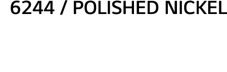 6244   Polished Nickel