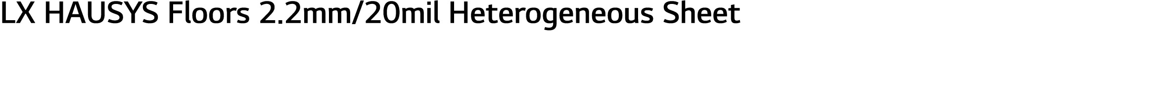 LX HAUSYS Floors 2 2mm 20mil Heterogeneous Sheet