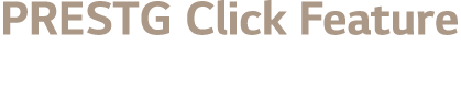 PRESTG Click Feature