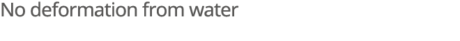 No deformation from water