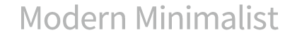 Modern Minimalist