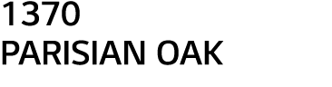 1370 PARISIAN OAK