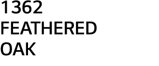 1362 FEATHERED OAK