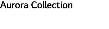 Aurora Collection